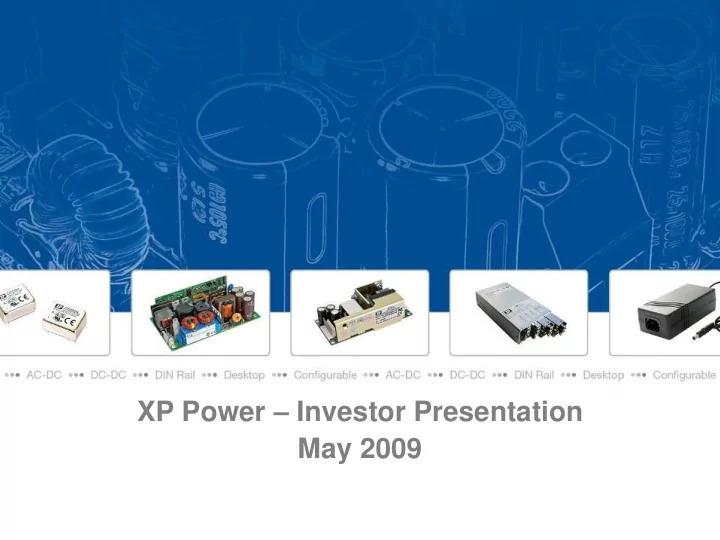 xp power investor presentation may 2009