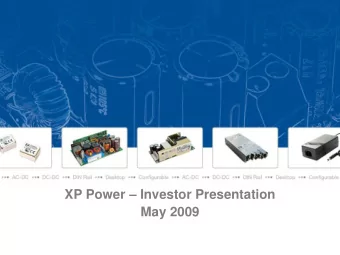 XP Power  Investor Presentation  May 2009  XP Power  Agenda  1. The Company and its Markets  2.