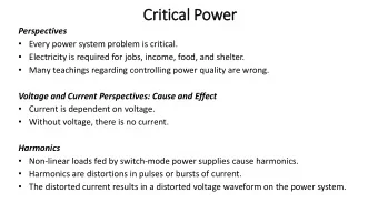 Critical Power  Perspectives  Every power system problem is critical.  Electricity is