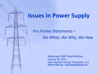 Issues in Power Supply Pro Forma Statements    Pro Forma Statements the What, the Why, the