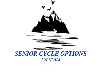 SENIOR CYCLE OPTIONS  2017/2018  Senior Cycle Options  1. Transition Year  This is an optional