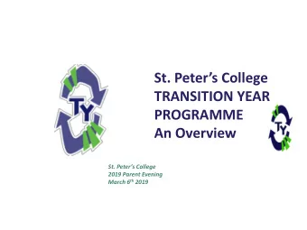 St. Peters College  TRANSITION YEAR  PROGRAMME  An Overview St. Peters College  2019 Parent
