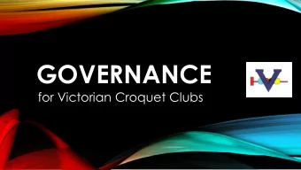 GOVERNANCE  for Victorian Croquet Clubs  ENTITY TYPES  LEGAL ENTITY TYPES  Unincorporated
