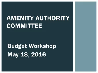 COMMITTEE  Budget Workshop  May 18, 2016  AMENITY SERVICES TO VILLAGERS  Ten Years ago the
