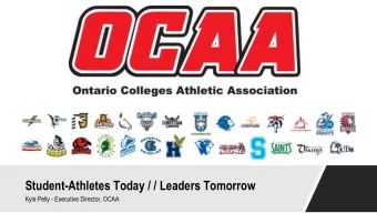Student-Athletes Today / / Leaders Tomorrow  Kyle Pelly - Executive Director, OCAA  To discuss