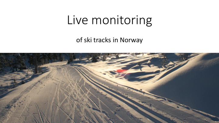 live monitoring