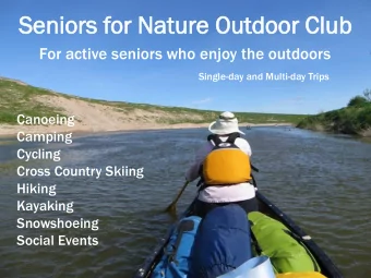 Sen  enior  iors  s for  or Nature  ture Ou  Outdoo  tdoor  r Clu  lub  For active seniors who