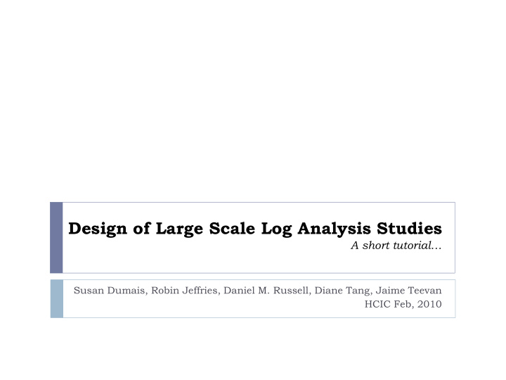 design of large scale log analysis studies
