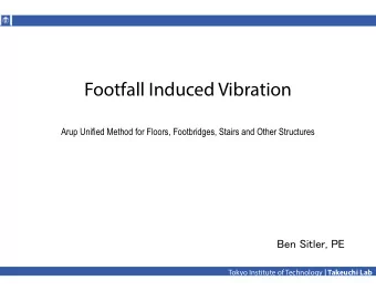 Footfall Induced Vibration  Arup Unified Method for Floors, Footbridges, Stairs and Other