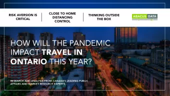 HOW WILL THE PANDEMIC IMPACT TRAVEL IN ONTARIO THIS YEAR?  RESEARCH AND ANALYSIS FROM CANADAS