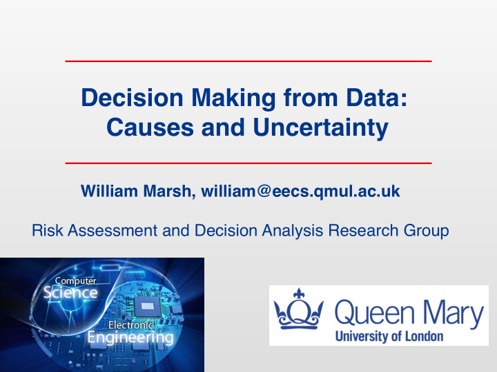 decision making from data causes and uncertainty