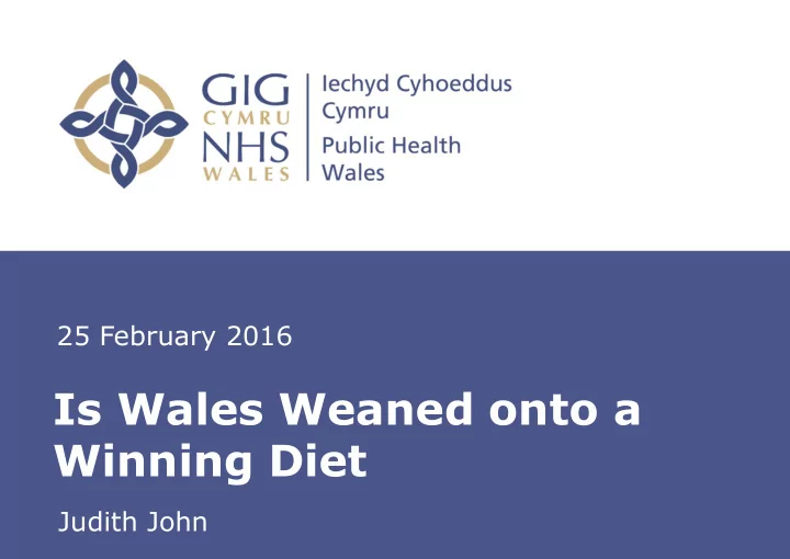 is wales weaned onto a winning diet