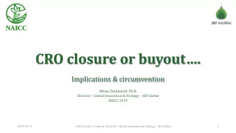 CRO closure or buyout. Implications &amp; circumvention  Abhay Deshpande, Ph.D.  Director