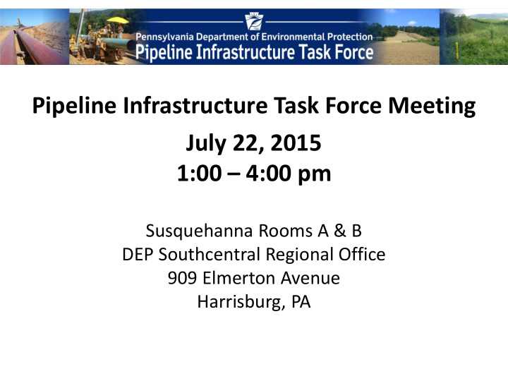 pipeline infrastructure task force meeting