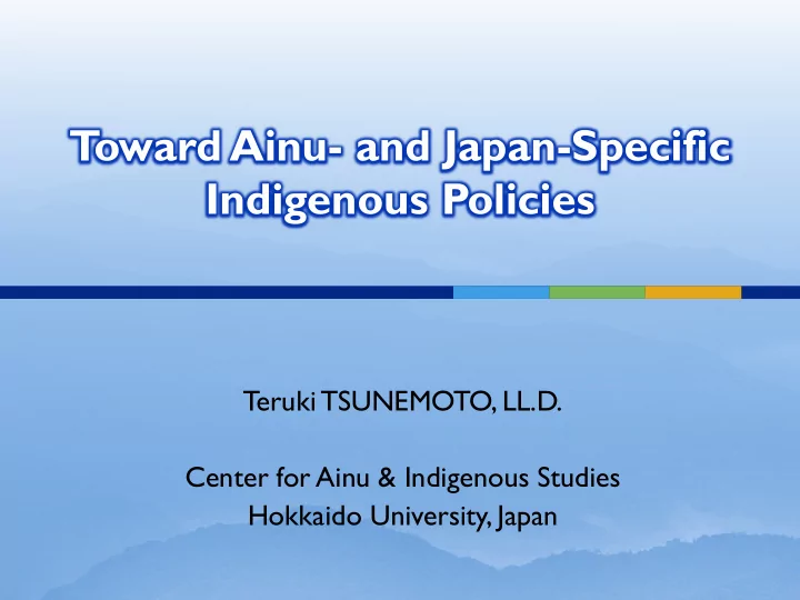 t oward ainu and japan specific indigenous policies