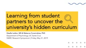 Le  Learning from student  partn  partners to  rs to u  unco  cove  ver th  r the  univer  uni