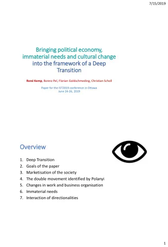 Overv  ervie  iew  1. Deep Transition  2. Goals of the paper  3. Marketisation of the society  4.