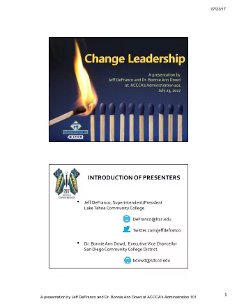 Change Leadership  Change Leadership  A presentation by  Jeff DeFranco and Dr. Bonnie Ann Dowd  at