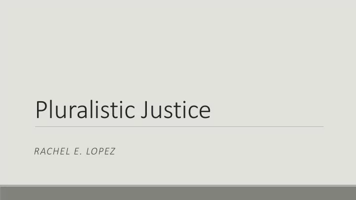 pluralistic justice
