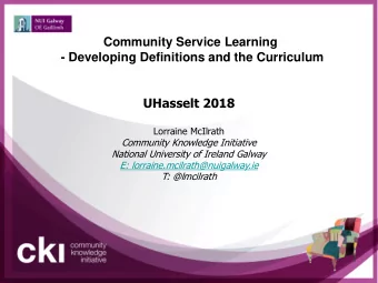 Community Service Learning  - Developing Definitions and the Curriculum  UHasselt 2018  Lorraine