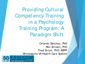 Providing Cultural  Competency Training  in a Psychology  Training Program: A  Paradigm Shift