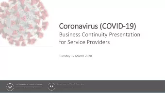 Coronavirus (COVID-19)  19)  Business Continuity Presentation  for Service Providers  Tuesday 17
