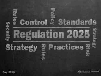 Aug 2016  Ho  How should  w should tr  transpor  ansport be  t be  regula  gulated ted in 2025  in