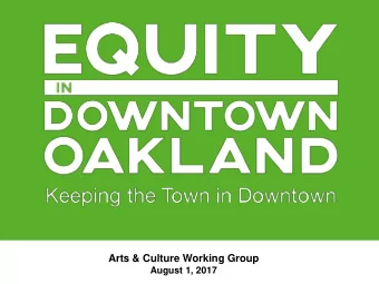 Arts &amp; Culture Working Group  August 1, 2017  DOWNTOWN OAKLAND SPECIFIC PLAN  WELCOME  Arts