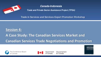 Session 4:  A Case Study: The Canadian Services Market and  Canadian Services Trade Negotiations