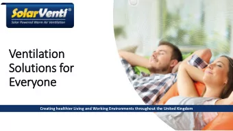 Solutions for  Every  ryone  Creating healthier Living and Working Environments throughout the