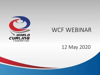 WCF WEBINAR  12 May 2020  Presidents Welcome  12 May 2020  Competition update  12 May 2020  Rule