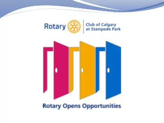 Welcome to the 65 th Year of the  Rotary Club of Calgary at  Stampede Park Penny Leckie