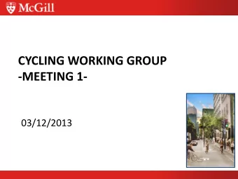 CYCLING WORKING GROUP  -MEETING 1-  03/12/2013  Agenda  1.  Call to order  2.  Agreement on