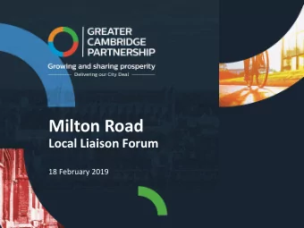 Milton Road  Local Liaison Forum  18 February 2019  Consultation Response  Over 15,000 household