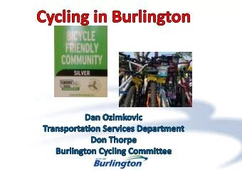 We have close to 200km of cycling facilities, including:  48 km of bike lanes  47.3 km of