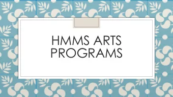 HMMS ARTS  PROGRAMS  HMMS ARTS TEACHERS  Mrs. DeMayo  Mrs. Wilson  Theatre &amp; Dance  Band &amp;
