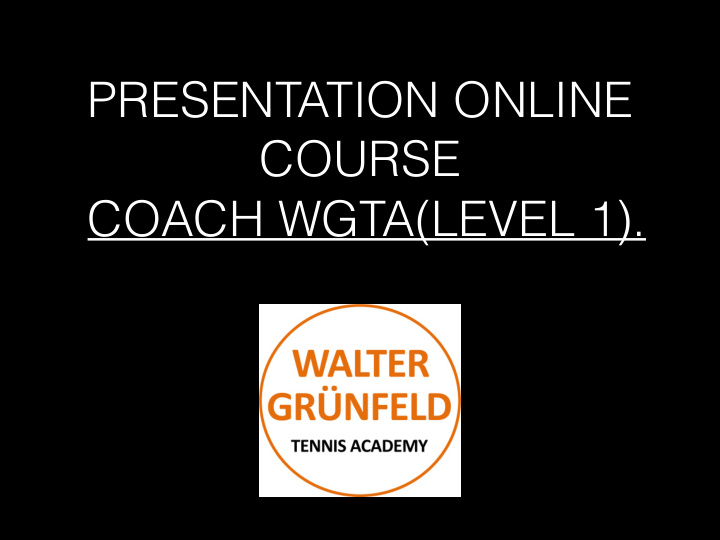 presentation online course coach wgta level 1 walter gr