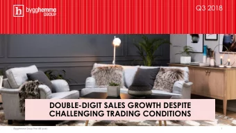 DOUBLE-DIGIT SALES GROWTH DESPITE  CHALLENGING TRADING CONDITIONS  Bygghemma Group First AB (publ)