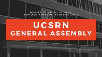 U N I V E R S I T Y  C O L L E G E  S T U D E N T  R E P R E S E N T A T I V E S  O F  T H E  N E T