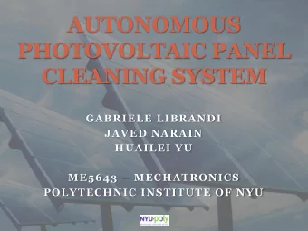 AUTONOMOUS  PHOTOVOLTAIC PANEL  CLEANING SYSTEM  GABRIELE LIBRANDI  JAVED NARAIN  HUAILEI YU ME5643