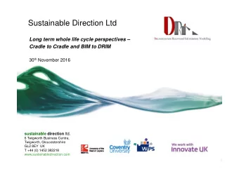 Sustainable Direction Ltd  Long term whole life cycle perspectives   Cradle to Cradle and BIM to