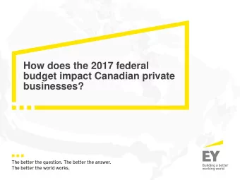 budget impact Canadian private  businesses?  The better the question. The better the answer.