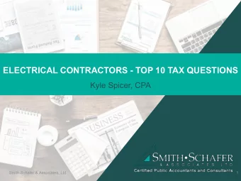 ELECTRICAL CONTRACTORS - TOP 10 TAX QUESTIONS  Kyle Spicer, CPA  Smith Schafer &amp; Associates,
