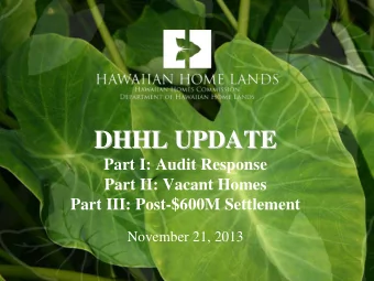 DHHL UPDATE  DHHL UPDATE  Part I: Audit Response  Part II: Vacant Homes  Part III: Post-$600M