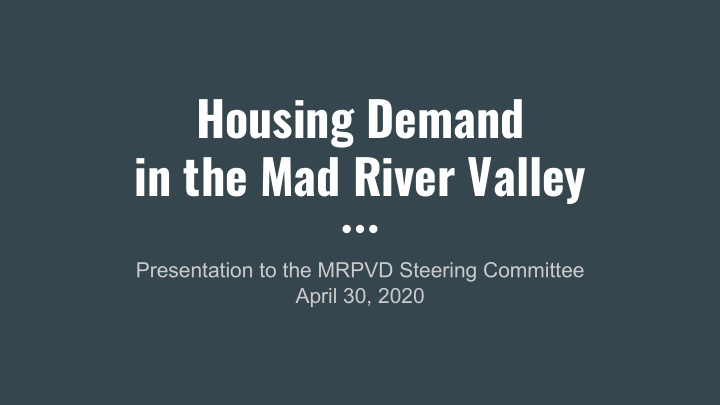 housing demand in the mad river valley