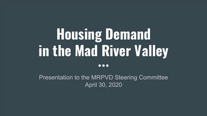 housing demand in the mad river valley