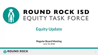 Equity Update  Regular Board Meeting  June 18, 2020  1  Humanizing  Storytelling here  2