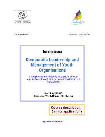 Democratic Leadership and  Management of Youth  Organisations  Strengthening the sustainability