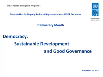 Democracy,  Sustainable Development  and Good Governance  November 10, 2014  Introduction  In