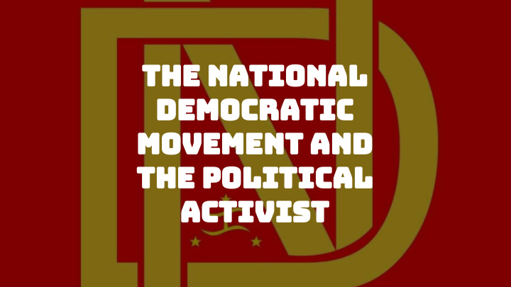 the national democratic movement and the political